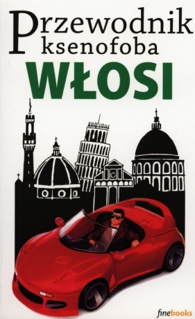 Przewodnik ksenofoba Włosi - Solly Martin