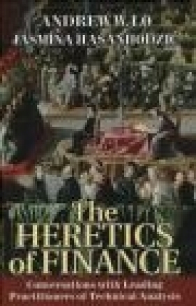 Heretics of Finance - Jasmina Hasanhodzic, Andrew Lo