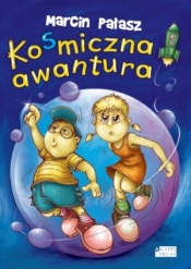 Kosmiczna awantura - Marcin Pałasz