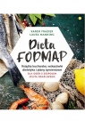 Dieta FODMAP.Książka kucharska wskazówki dietetyka i plany żywieniowe Karen Frazier, Manning Laura