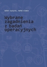 Wybrane zagadnienia z badań operacyjnych Rafał Czyżycki, Rafał Klóska