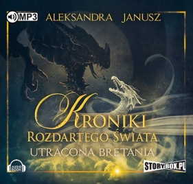 Kroniki rozdartego świata Utracona Bretania - Aleksandra Janusz