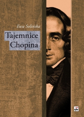 Tajemnice Chopina - Solińska Ewa