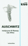 Auschwitz medycyna III Rzeszy i jej ofiary Klee Ernst