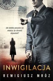 Inwigilacja (Uszkodzona okładka) - Remigiusz Mróz
