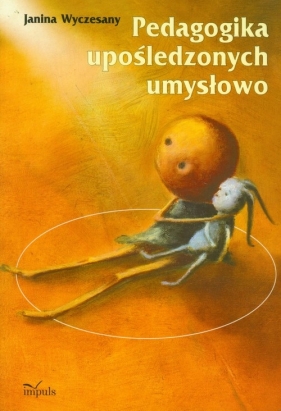 Pedagogika upośledzonych z płytą CD - Wyczesany Janina