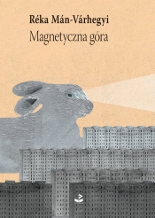 Magnetyczna góra - Réka Mán-Várhegyi
