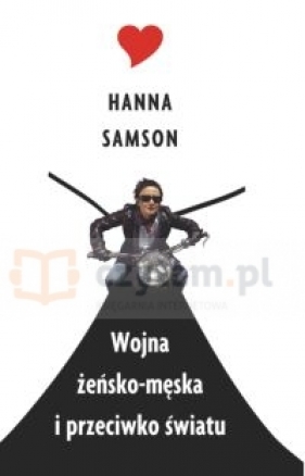 Wojna żeńsko-męska i przeciwko światu - Samson Hanna<br />