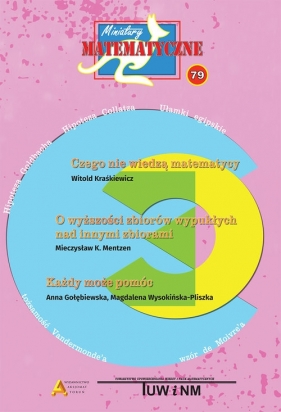 Miniatury matematyczne 79 - Krause Agnieszka, Mieczysław K. Mentzen, Sendlewski Andrzej
