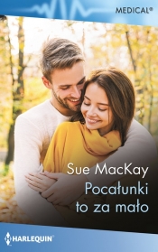 Pacałunki to za mało - MacKay Sue