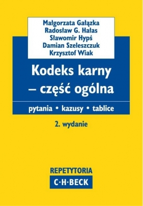 Kodeks karny - część ogólna - Gałązka Małgorzata, Hałas Radosław G., Hypś Sławomir