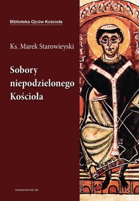 Sobory niepodzielonego Kościoła - Marek Starowieyski