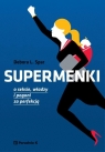 Supermenki O seksie, władzy i pogoni za perfekcją Spar Debora L.