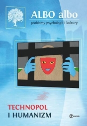 Albo albo. Technopol i humanizm 1/2016 - Opracowanie zbiorowe