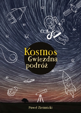 Kosmos Gwiezdna podróż - Ziemnicki Paweł