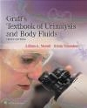 Graff's Textbook of Urinalysis and Body Fluids Kristy Shanahan, Lillian Mundt