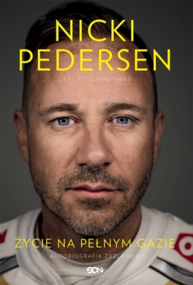 Nicki Pedersen. Życie na pełnym gazie. Autobiografia - Nicki Pedersen