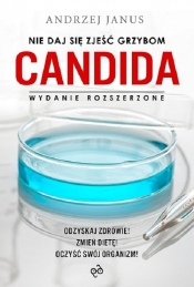 Nie daj się zjeść grzybom Candida - Janus Andrzej