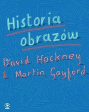 Historia obrazów - Hockney David, Gayford Martin