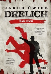 Drelich. Bad Luck (Edycja na 20-lecie) - Jakub Ćwiek