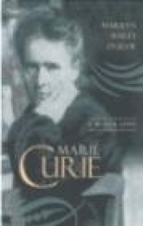 Marie Curie: A Biography Marilyn Bailey Ogilvie