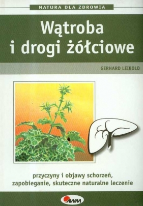 Wątroba i drogi żółciowe - Leibold Gerhard