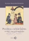 Pochwała sztuki słowa Al-Dżahiz i jego teoria komunikacji Skarżyńska-Bocheńska Krystyna