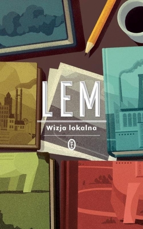 Wizja lokalna - Stanisław Lem