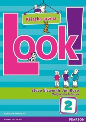 Look! 2 Podręcznik wieloletni + CD - Elsworth Steve, Rose Jim, Tetiurka Małgorzata