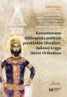  Komentowana bibliografia polskich przekładów literatury ludowej kręgu Slavia