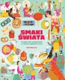 Smaki świata. Co jedzą i jak świętują ludzie w różnych zakątkach świata