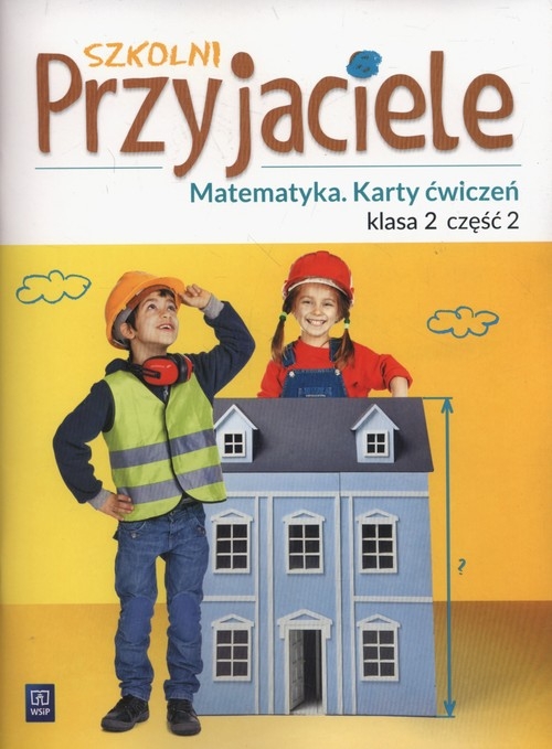 Szkolni Przyjaciele. Matematyka 2. Karty ćwiczeń. Klasa 2. Część 2