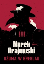 Dżuma w Breslau - Marek Krajewski