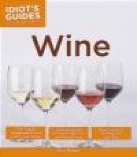 Complete Idiot's Guide to Wine Stacy Slinkard