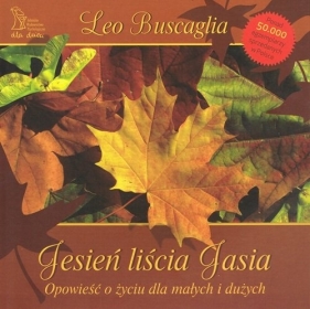 Jesień liścia Jasia - Leo Buscaglia