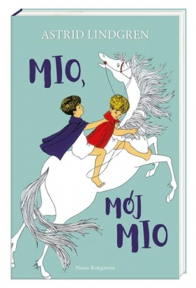 Mio mój Mio - Ilon Wikland, Astrid Lindgren