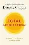 Total Meditation Deepak Chopra