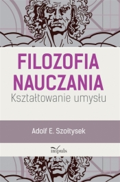 Filozofia nauczania - Adolf E. Szołtysek