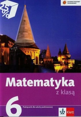 Matematyka z klasą 6. Podręcznik - Klama Lucyna, Miłek Renata, Pyziak Małgorzata