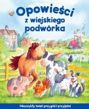 Opowieści z wiejskiego podwórka - Opracowanie zbiorowe