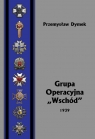 Grupa Operacyjna Wschód 1939 Przemysław Dymek