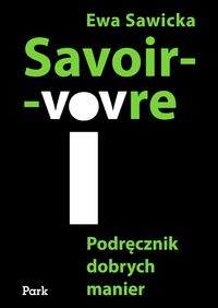 Savoir-vivre Podręcznik dobrych manier