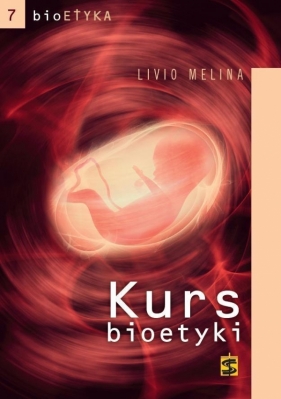 Kurs bioetyki - Livio Melina