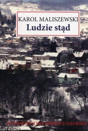 Ludzie stąd - Karol Maliszewski