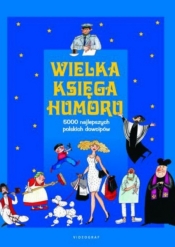 Wielka Księga Humoru - Opracowanie zbiorowe