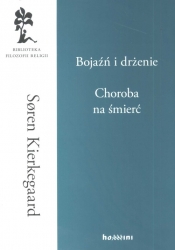 Bojaźń i drżenie Choroba na śmierć - Søren Aabye Kierkegaard