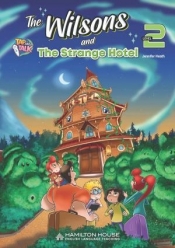 Reader. The Wilsons and The Strange Hotel. Level 2 - Opracowanie zbiorowe
