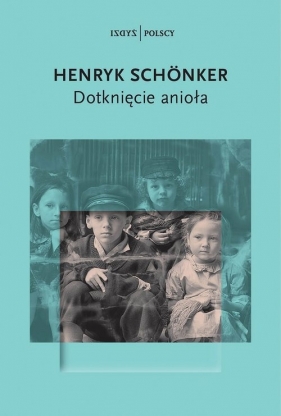 Dotknięcie anioła - Henryk Schönker