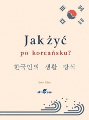 Jak zyć po koreańsku? - KIm Soo