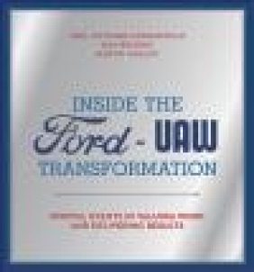 Inside the Ford-UAW Transformation